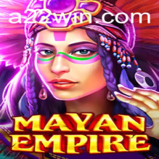 Exploring the Mystical World of MayanEmpire: A Comprehensive Guide to 22win