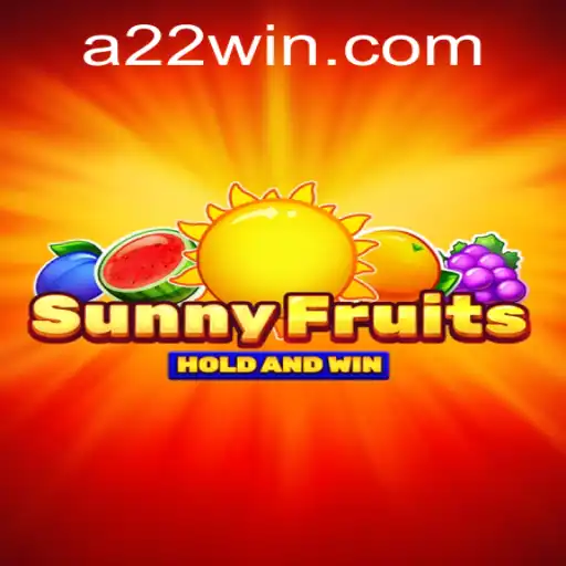 SunnyFruits: Discover the Thrilling World of 22win