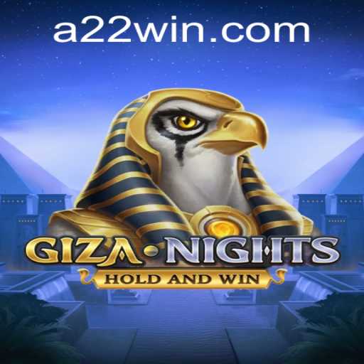 GizaNights: Enter the Mystical Realm with 22win Strategy