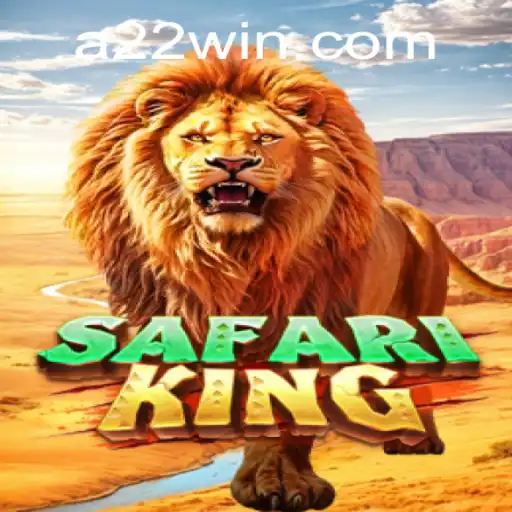 Discover the Thrills of SafariKing with 22win