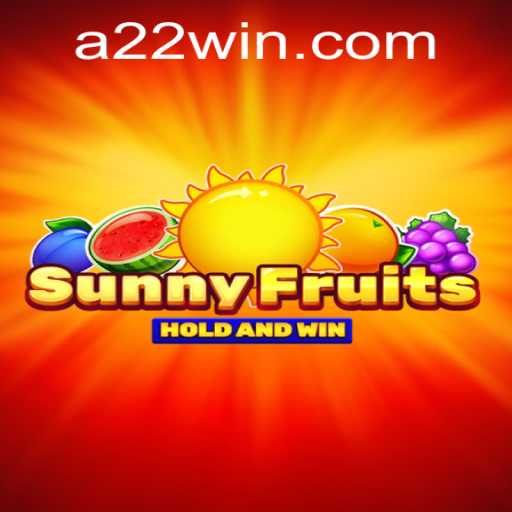 SunnyFruits: Discover the Thrilling World of 22win
